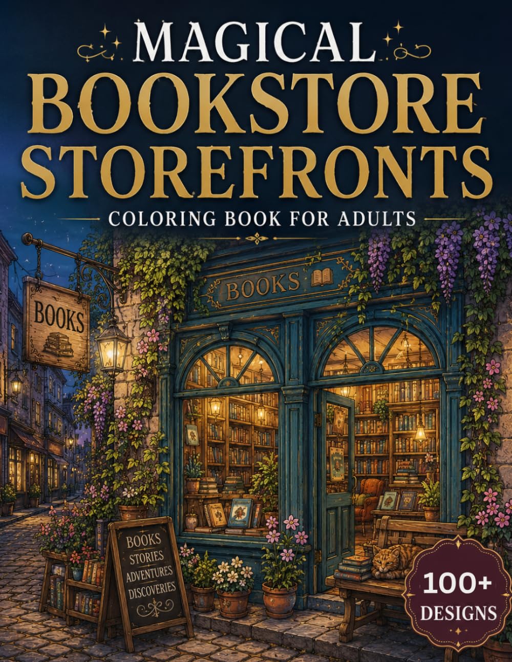 Magical Bookstore Storefronts Coloring Book for Adults: 100+ Enchanted Bookshop Exteriors, Cozy Literary Streets, Fantasy Storefronts, Magical ... Escape (Enchanted Interiors Collection)