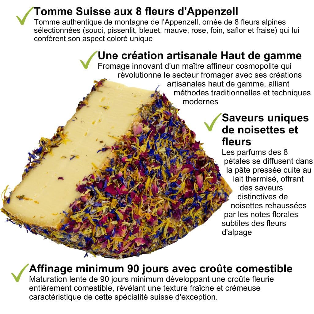 Tomme aux Fleurs d'Appenzell - 500gr - Fromage Suisse Artisanal Innovant Affinée 90 jours minimums d'affinage - fabrication artisanale haut de gamme - Pâte jaune Goût de noisette intense