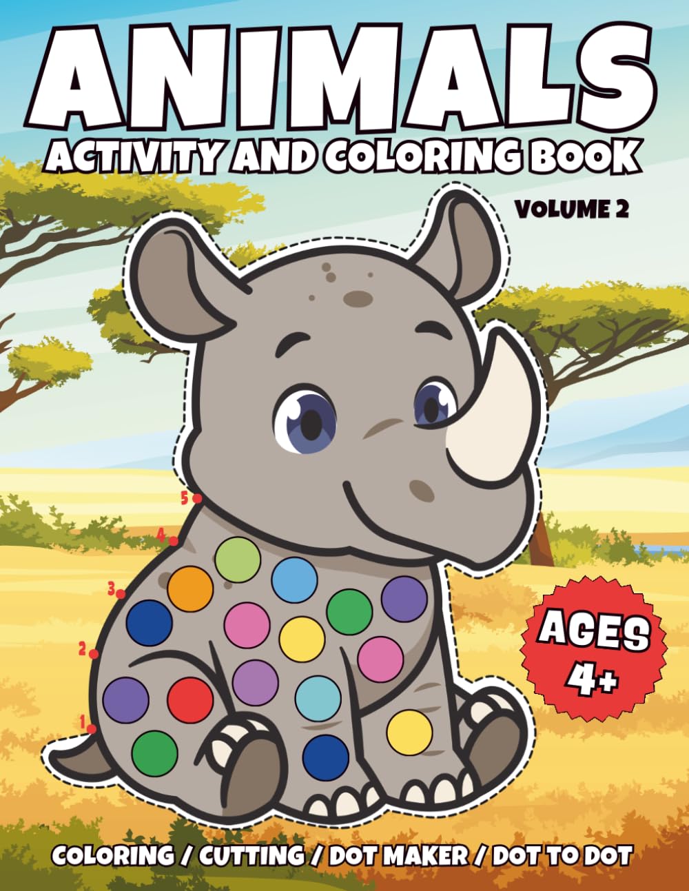 Animals Activity and Coloring Book Ages 4+: Animals Activity Book for Kids Ages 4-8: Coloring, Cutting, Dot Marker & Dot-to-Dot (Volume 2)