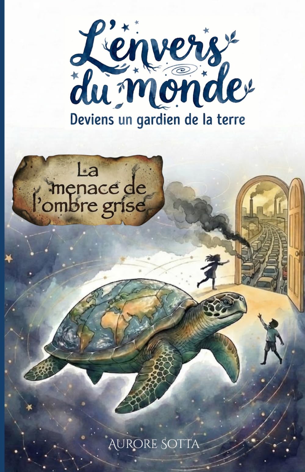 L'envers du monde: La menace de l'ombre grise