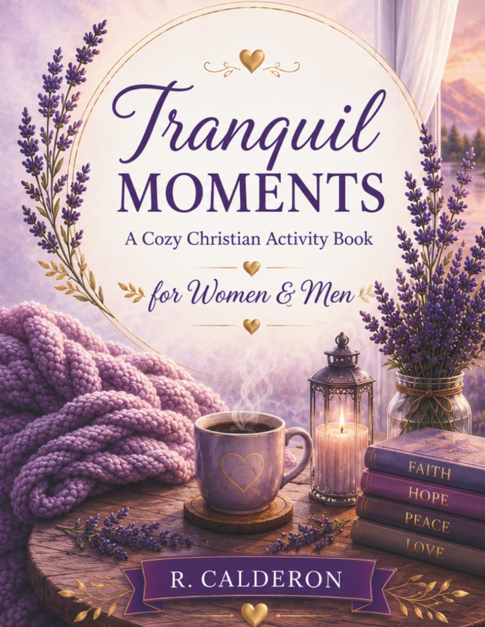 Tranquil Moments: A Cozy Christian Activity Book for Women & Men (Peaceful Moments Collection)