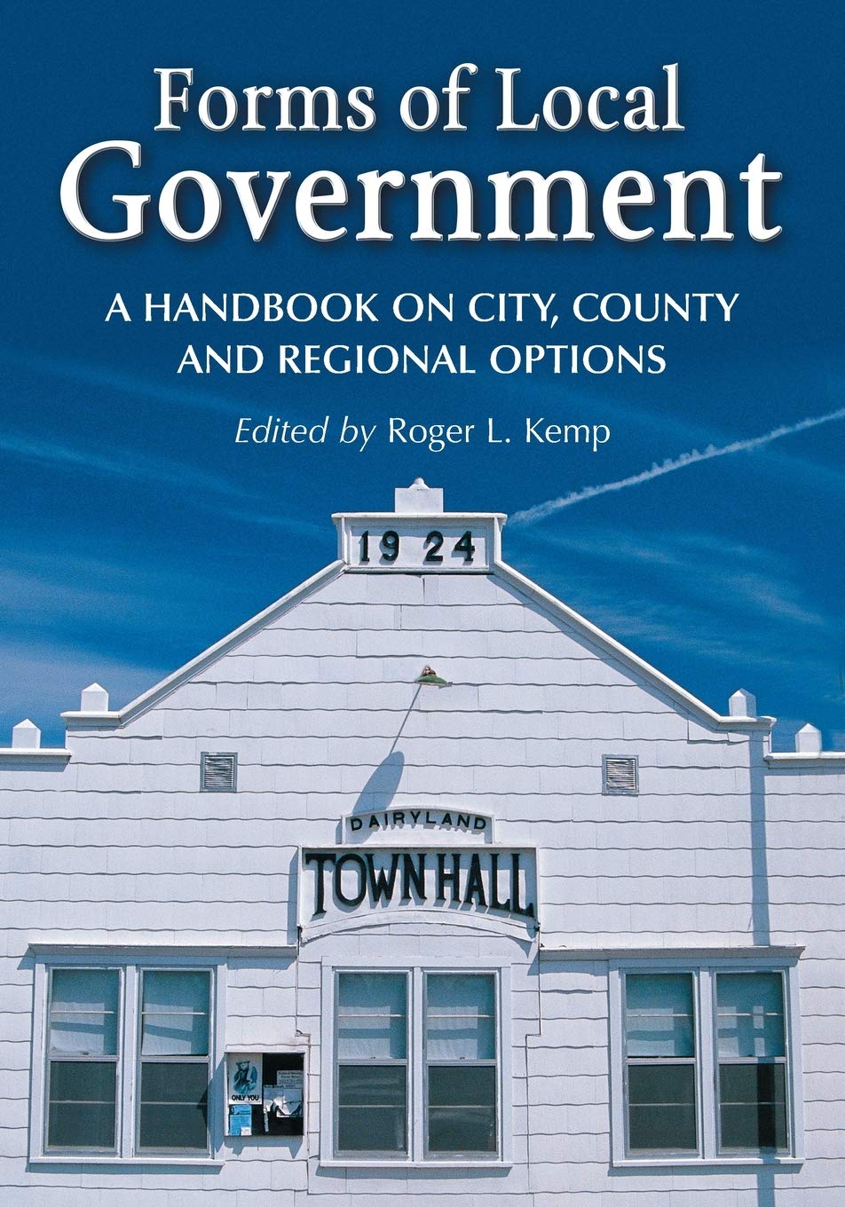 Forms of Local Government: A Handbook on City, County and Regional ...
