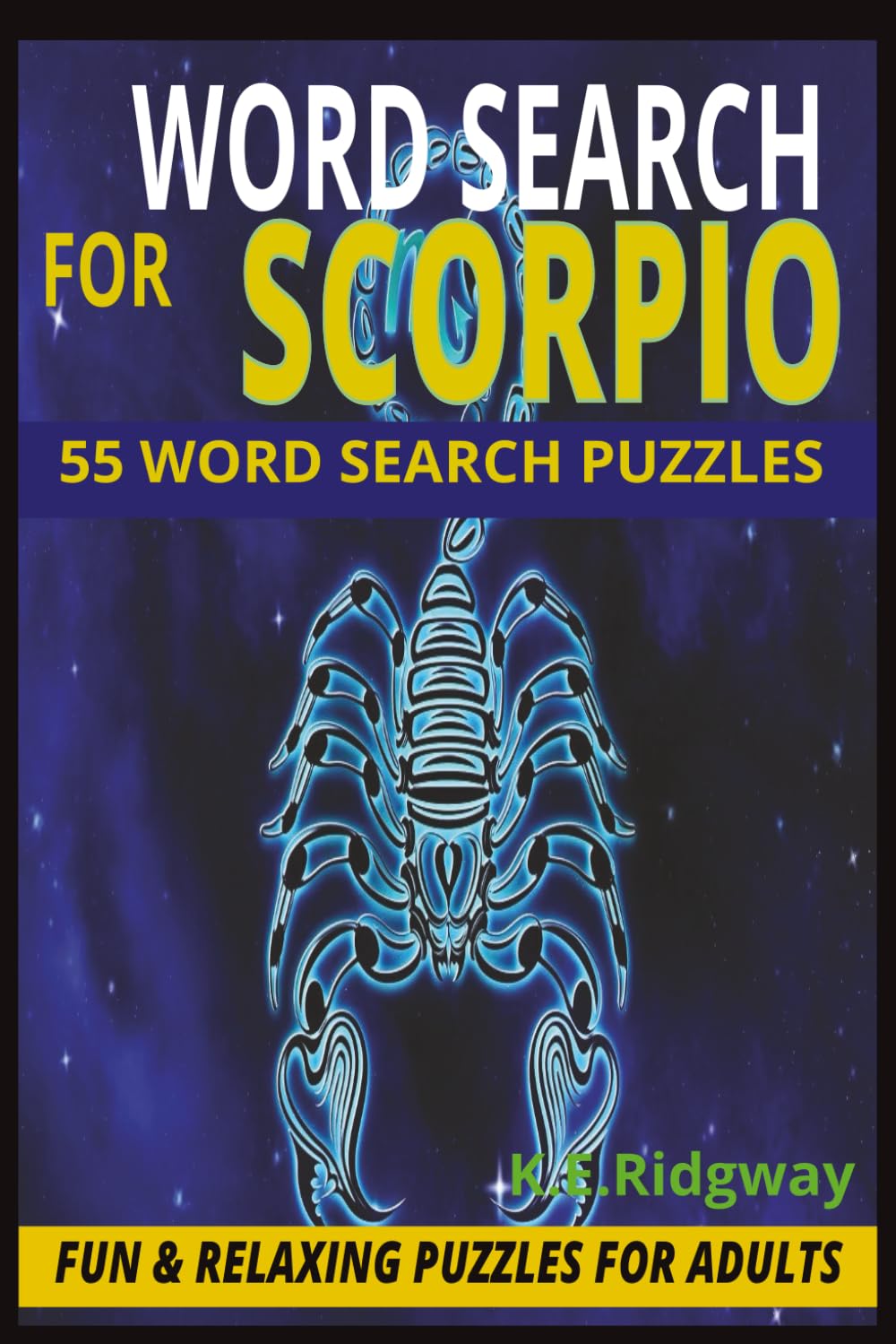 SCORPIO: Zodiac Puzzles for the Innovative & Independent Mind (ZODIAC Word Search Series Puzzle Books)