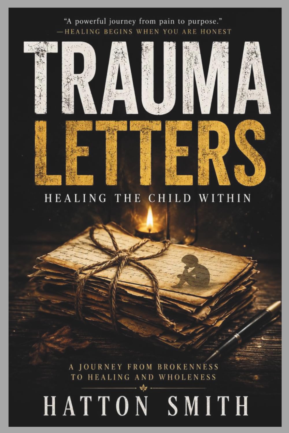 TRAUMA LETTERS: HEALING THE CHILD WITHIN