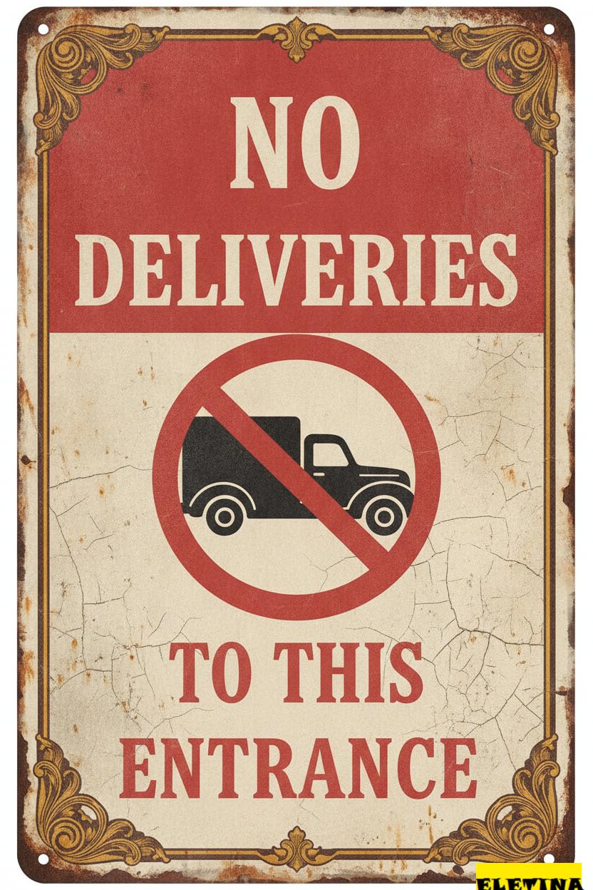No Deliveries To This Entrance Aluminum Vintage Street Caution Sign Outdoor Street Driveway Yard Road 8x12in