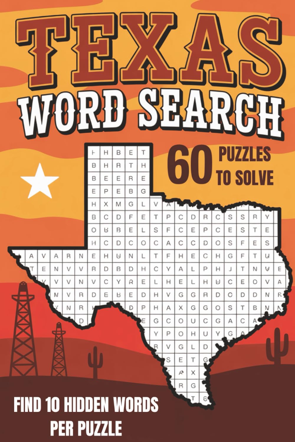 Texas Word Search Puzzle Book: 60 Brain Teasers for Lone Star Lovers: Explore Texas Cities, Landmarks & Culture | 120 Pages | 10-Word Clues | Perfect Gift for Texans & Puzzle Lovers