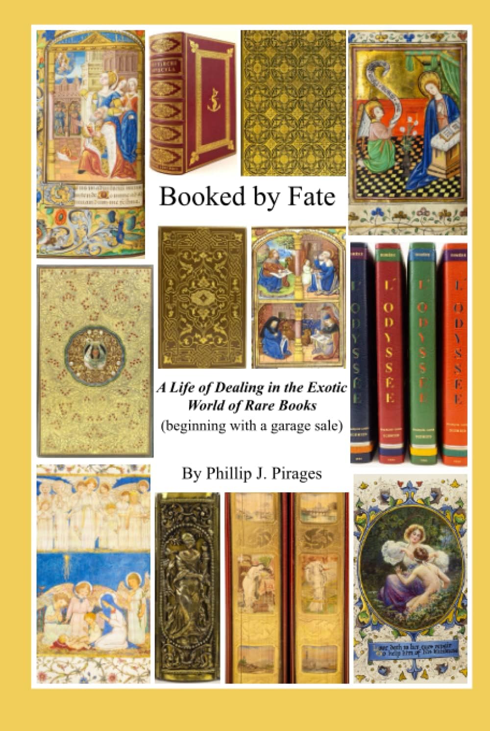 Booked By Fate: A Life of Dealing in the Exotic World of Rare Books (beginning with a garage sale)