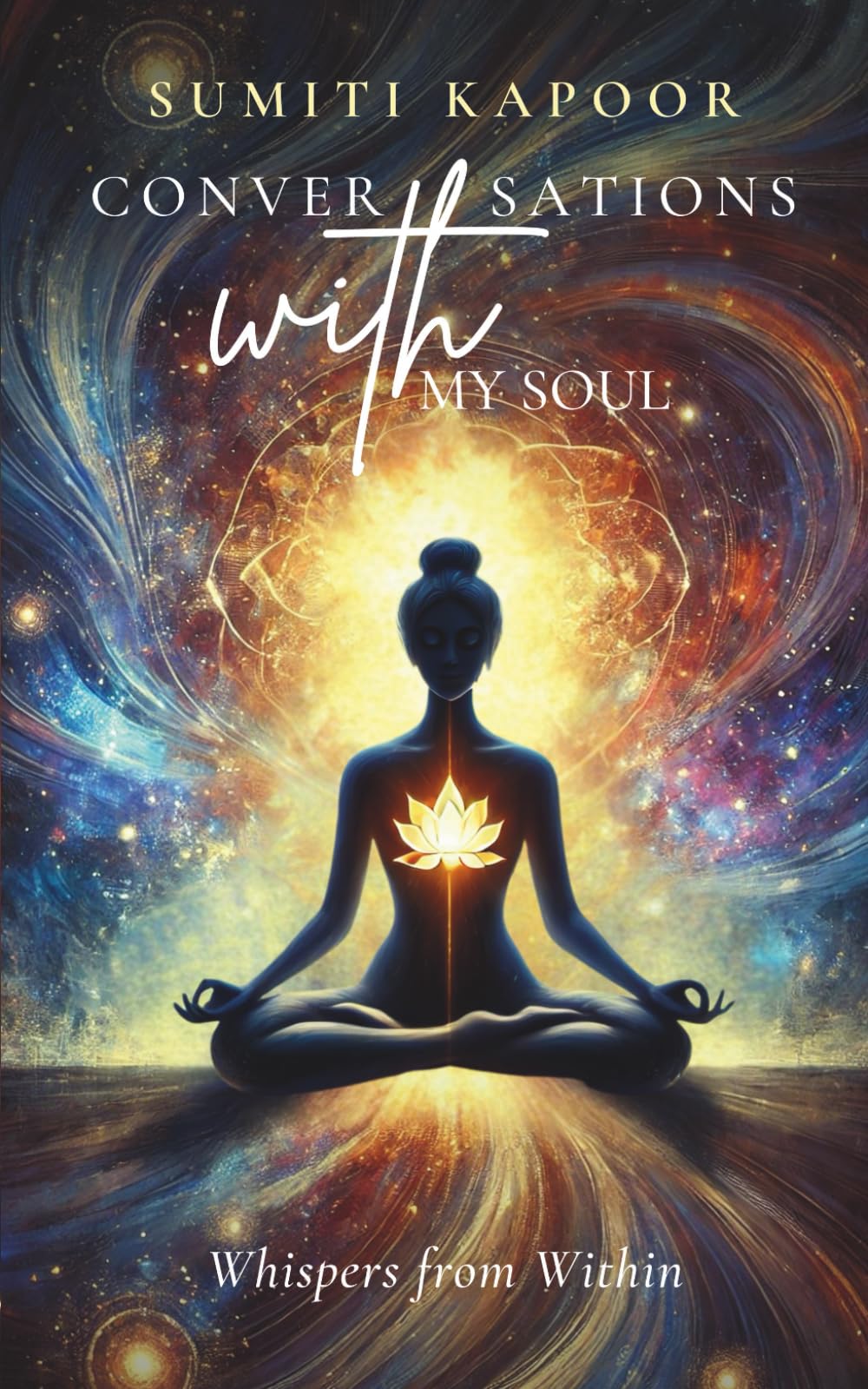 Conversations With My Soul: Whispers from Within