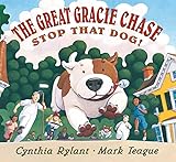 The Great Gracie Chase : Stop That Dog!: Stop That Dog!