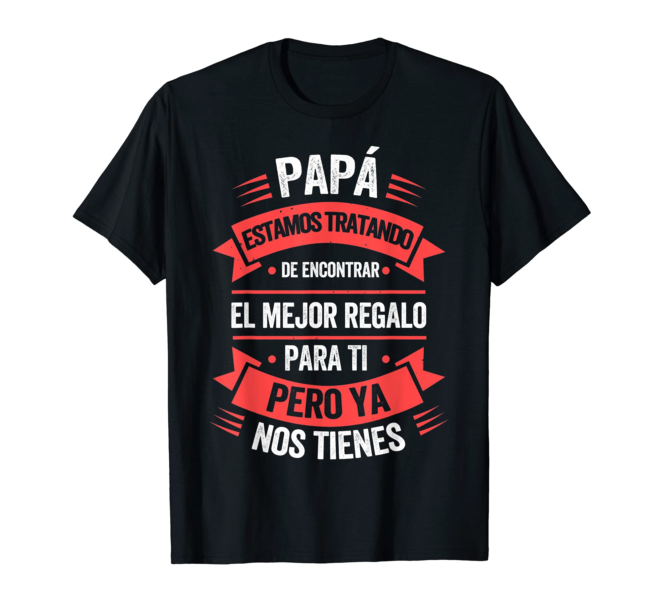 Fathers Day Gifts from Daughter in SpanishFunny Fathers Day Shirt Spanish Dad from Daughter Son T-Shirt