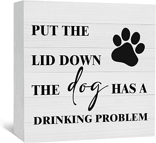 Funny Dog Bathroom Signs, Put The Lid Down The Dog Has A Drinking Problem Sign, Farmhouse Animal Bathroom Decor