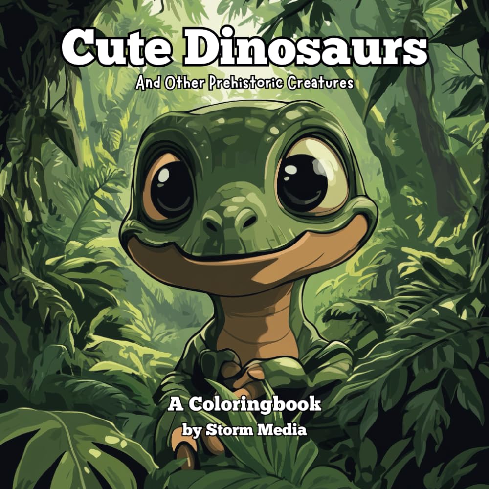 Cute Dinosaurs: And Other Prehistoric Creatures