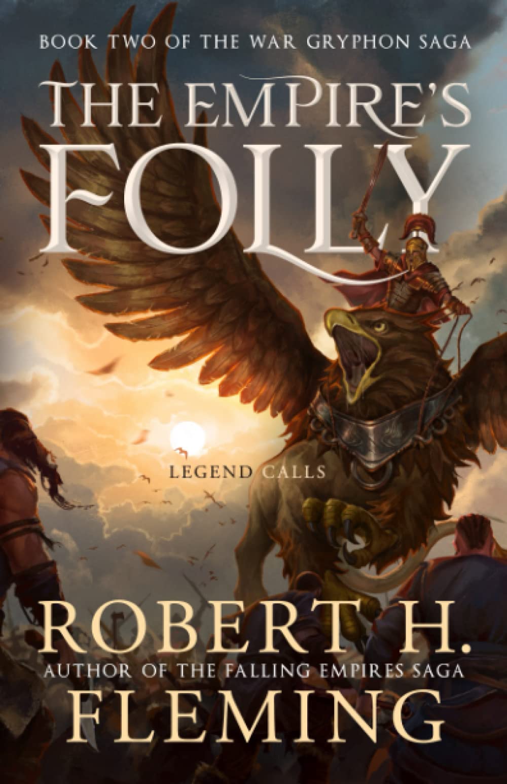 The Empire's Folly (The War Gryphon Saga)