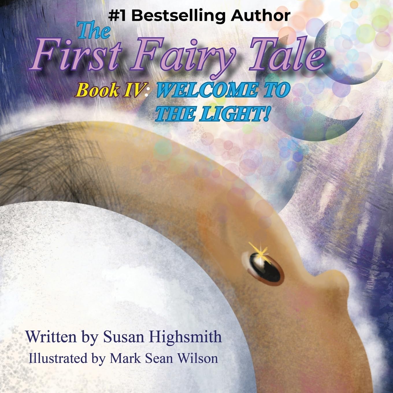 The First Fairy Tale: Welcome To The Light!: 4