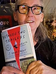 Between Two Trailers: A Memoir: Trent, J. Dana, Taylor, Barbara Brown ...