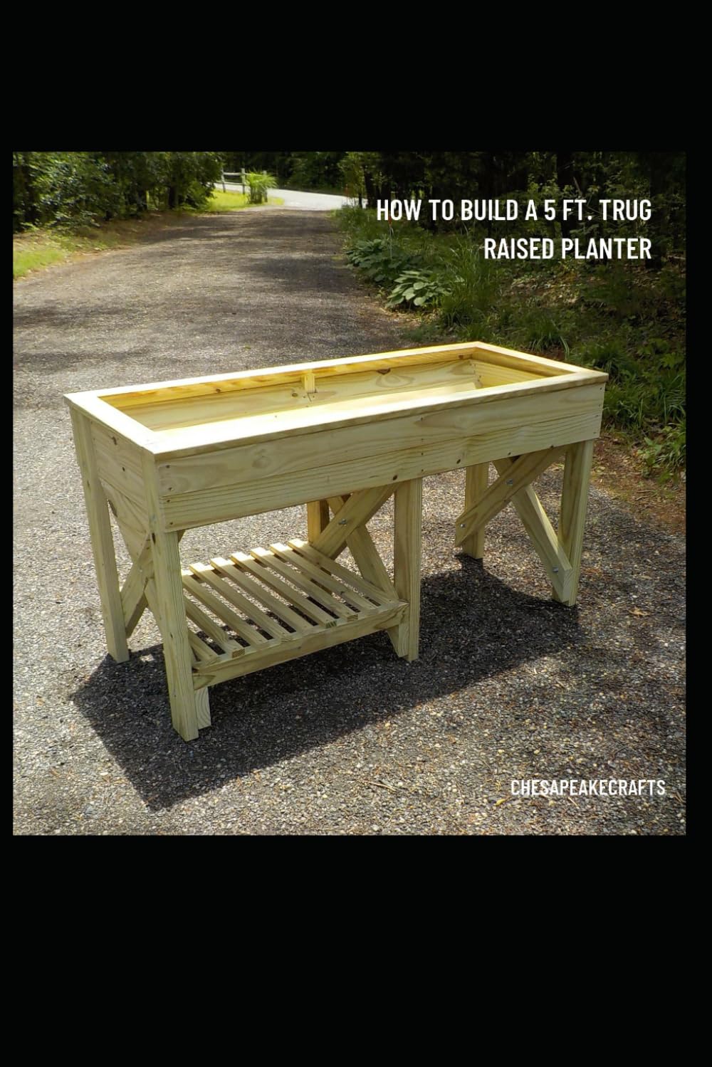 How to Build a 5 ft. Trug Raised Garden Bed: DIY Project Guide with Photos at Every Step! (Woodworking Project Plans)
