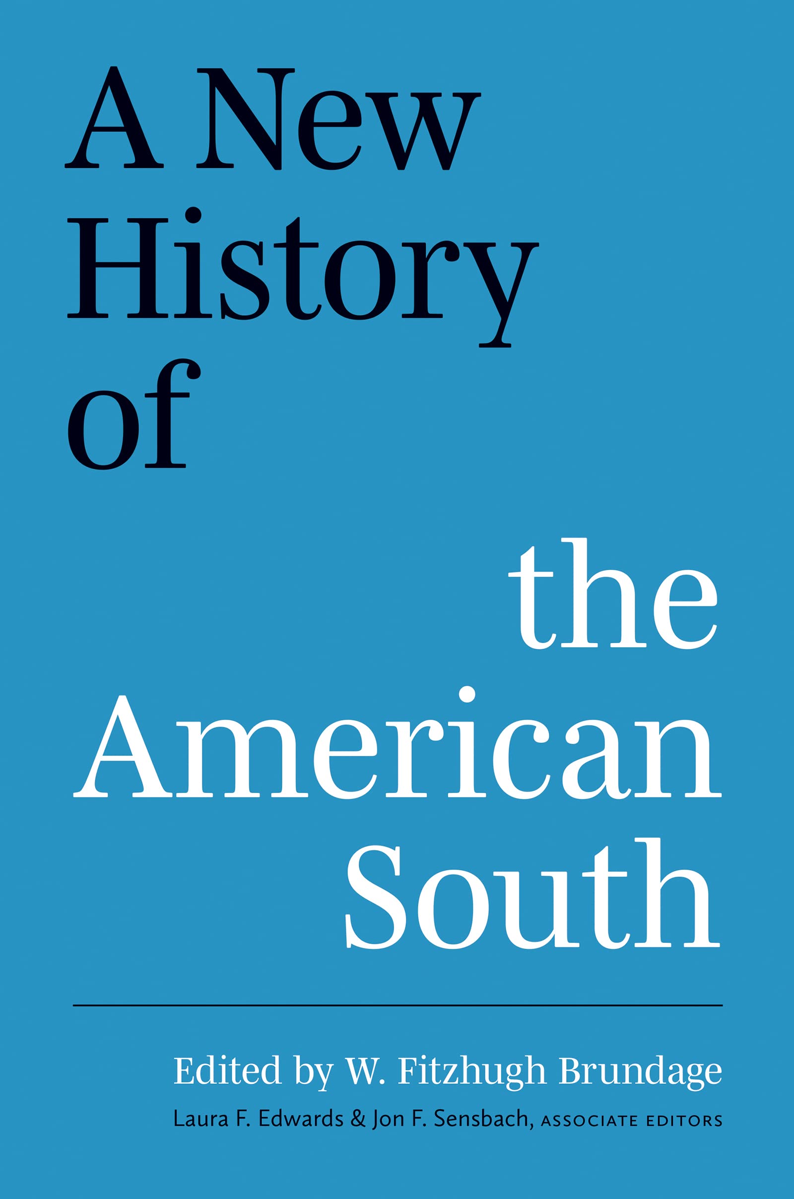 A New History of the American South Brundage Edwards Sensbach Hardback