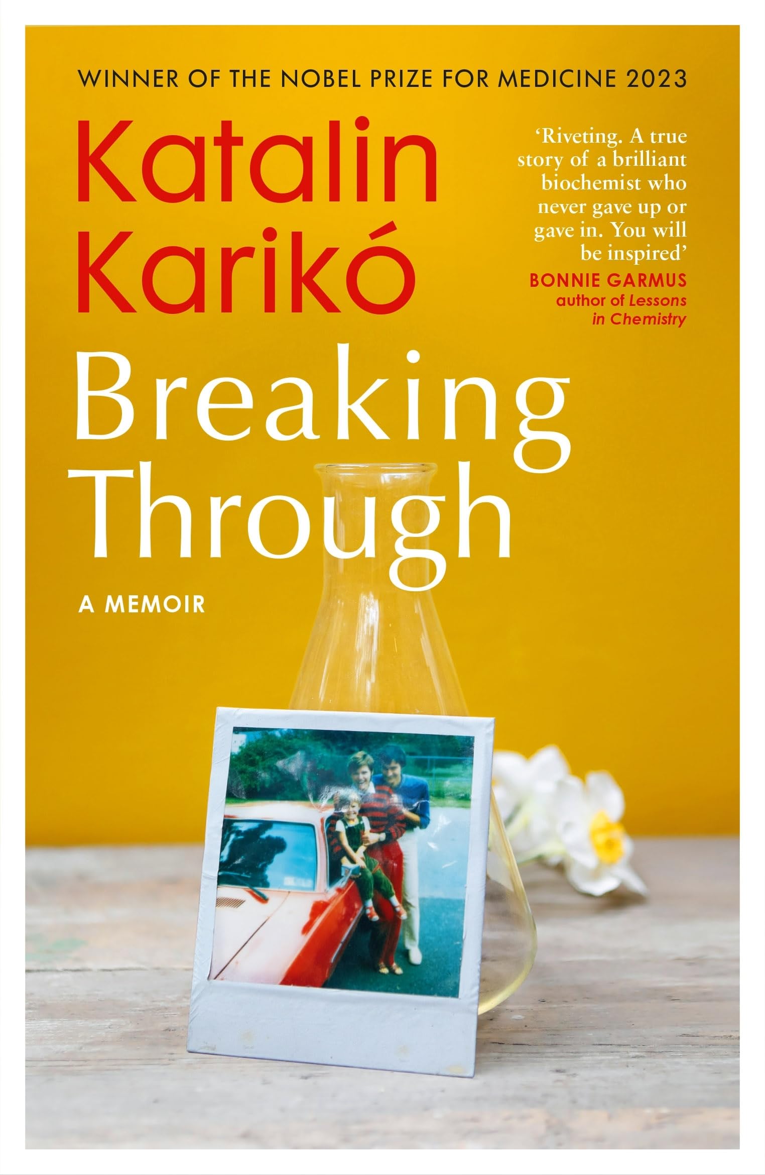 Breaking Through: A Memoir by Katalin Kariko