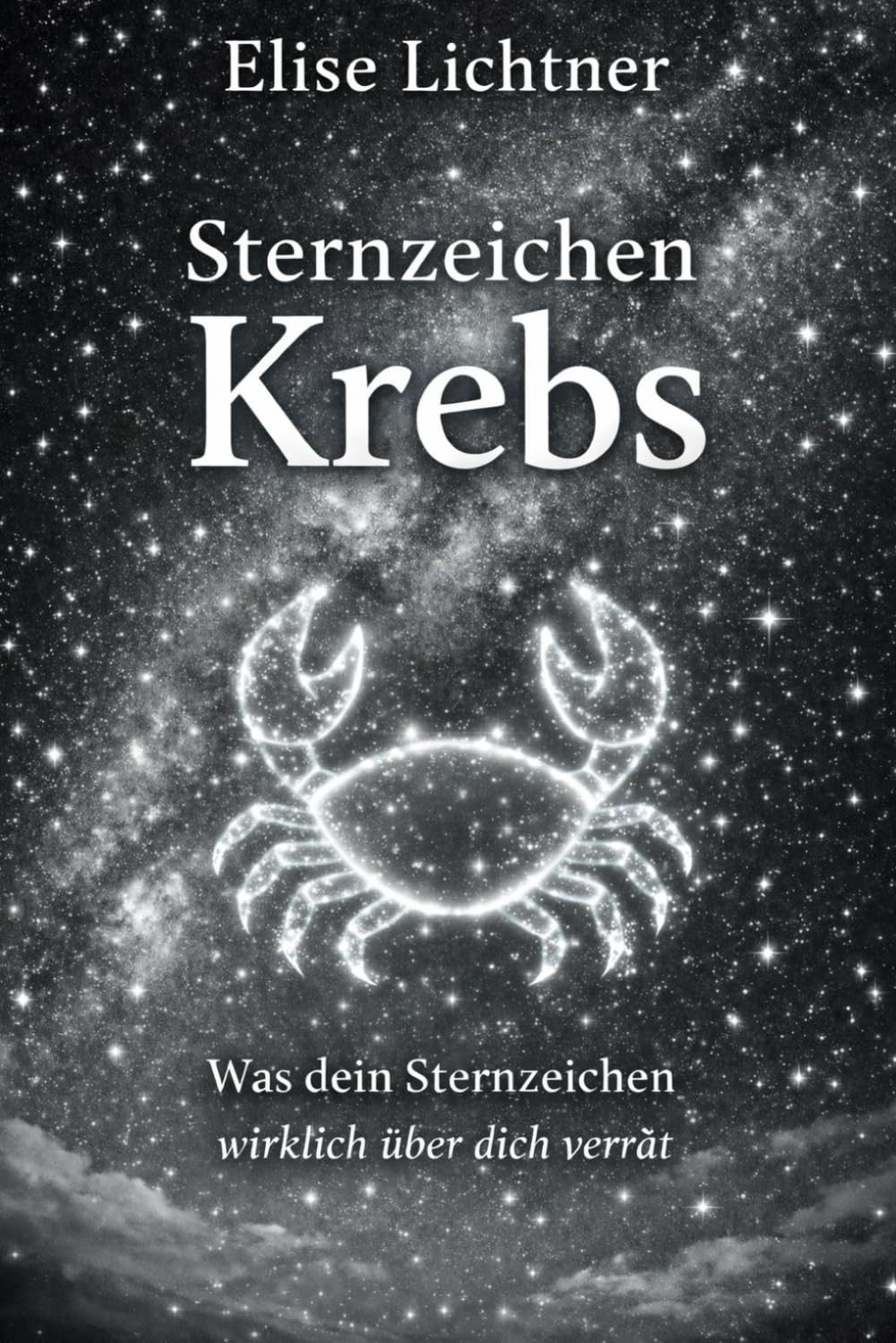 Sternzeichen Krebs | Mehr als ein Horoskop: Das Astrologie-Buch für Krebsgeborene | Geschenkbuch für Sternzeichen Krebs (Sternzeichen | Astrologie-Bücher)