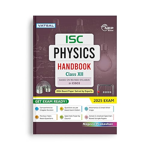 Vatsal ISC Handbook Physics Class 12th for Board Exam 2025 - Nageen Prakashan