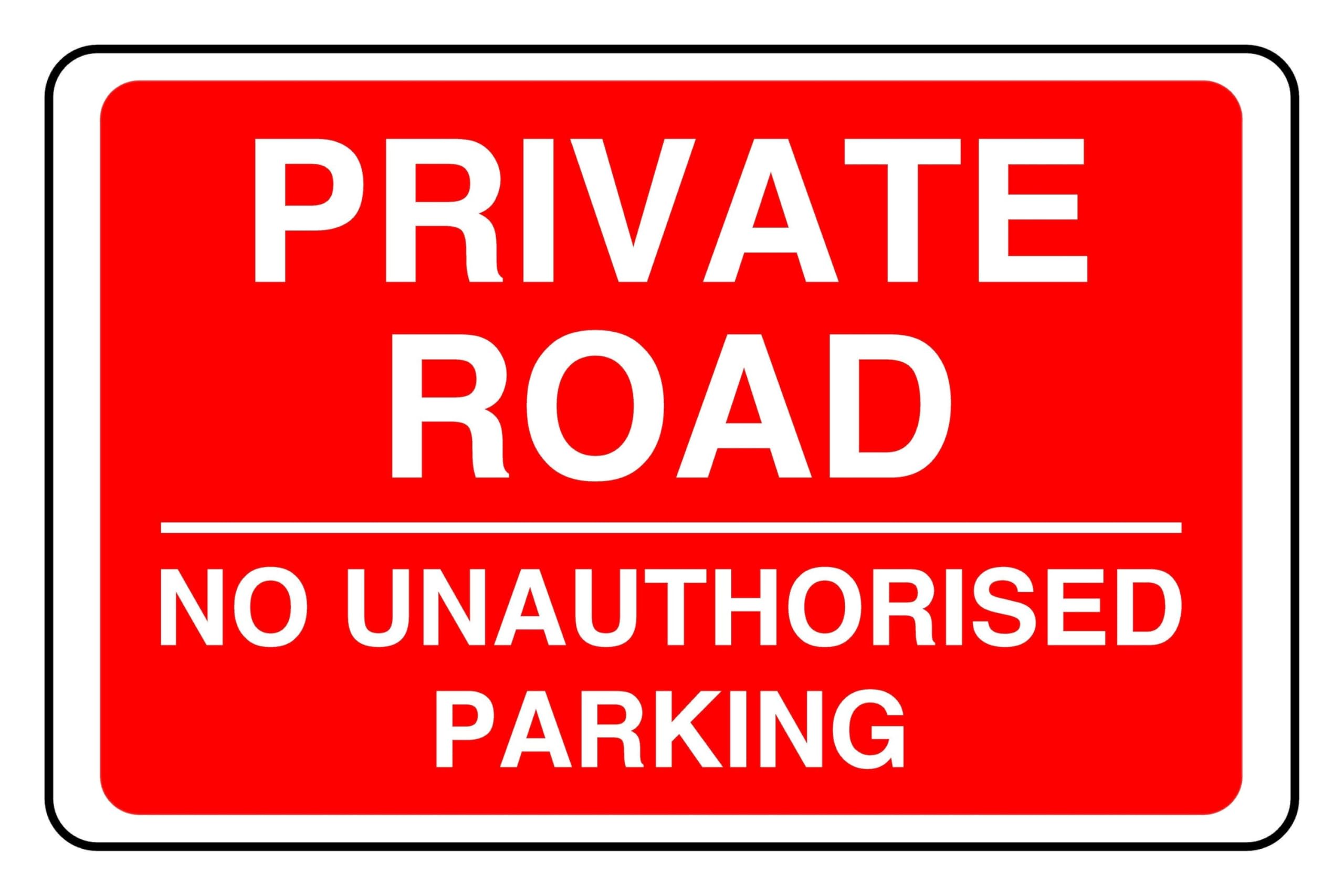 No Parking Private Road No Unauthorised Parking - safety sign - 1.2mm Rigid plastic for indoor/outdoor usage (200mm x 150mm) Viewing Distance within 5m.