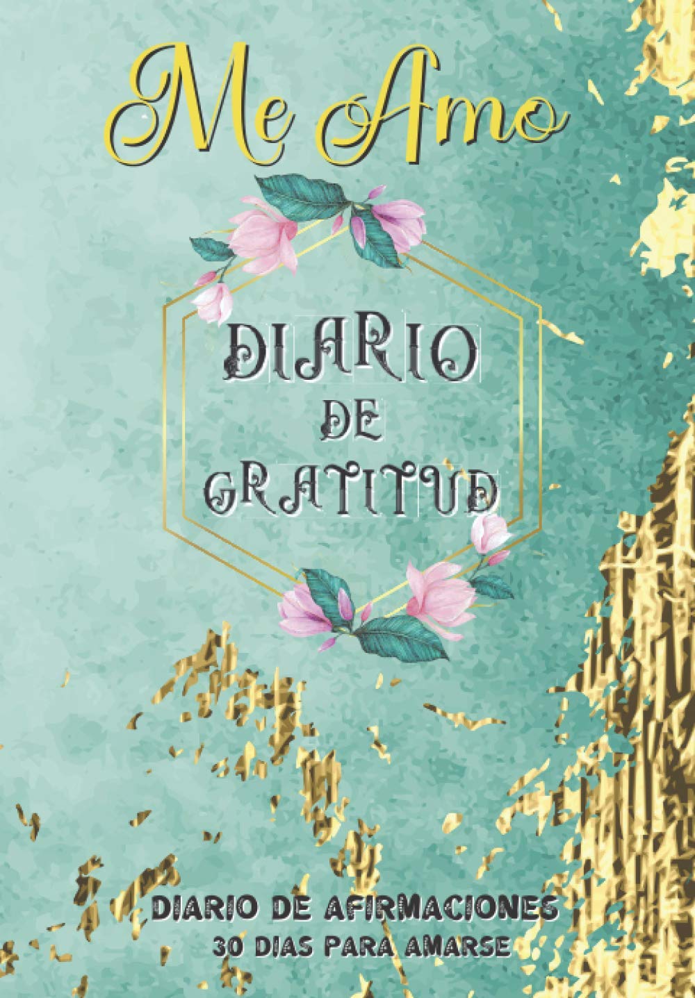 Me Amo Diario De Gratitud Diario De Afirmaciones 30 Dias | Desertcart UAE