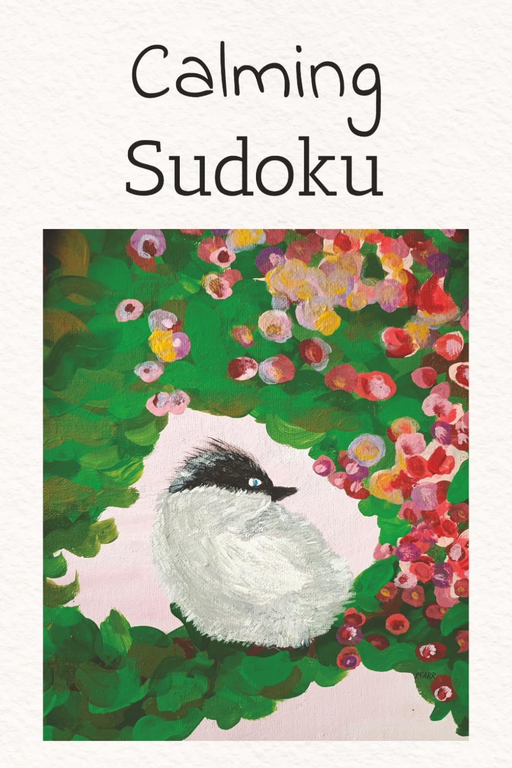 Calming Sudoku: Calming Sudoku: Sudoku Puzzles for Relaxing | Help Calm the Mind, Relax, and Focus | 6x9 inches, 106 Pages | 50+ Puzzles | Solutions Included