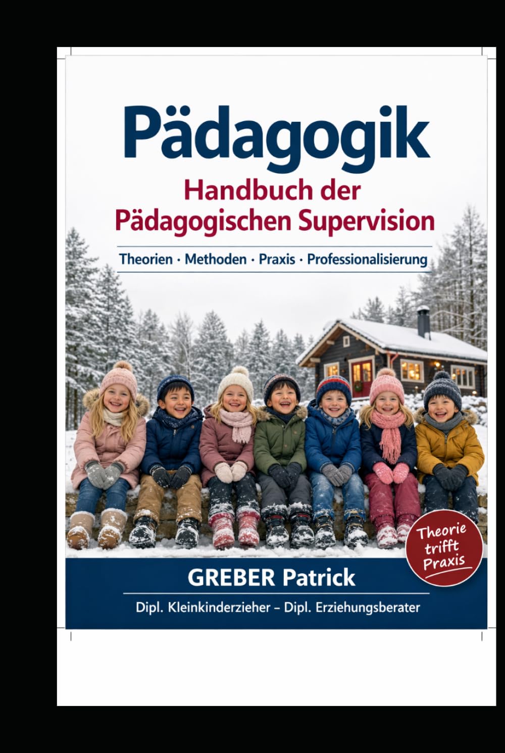 Pädagogik - Handbuch der Pädagogischen Supervision: Theorien · Methoden · Praxis · Professionalisierung