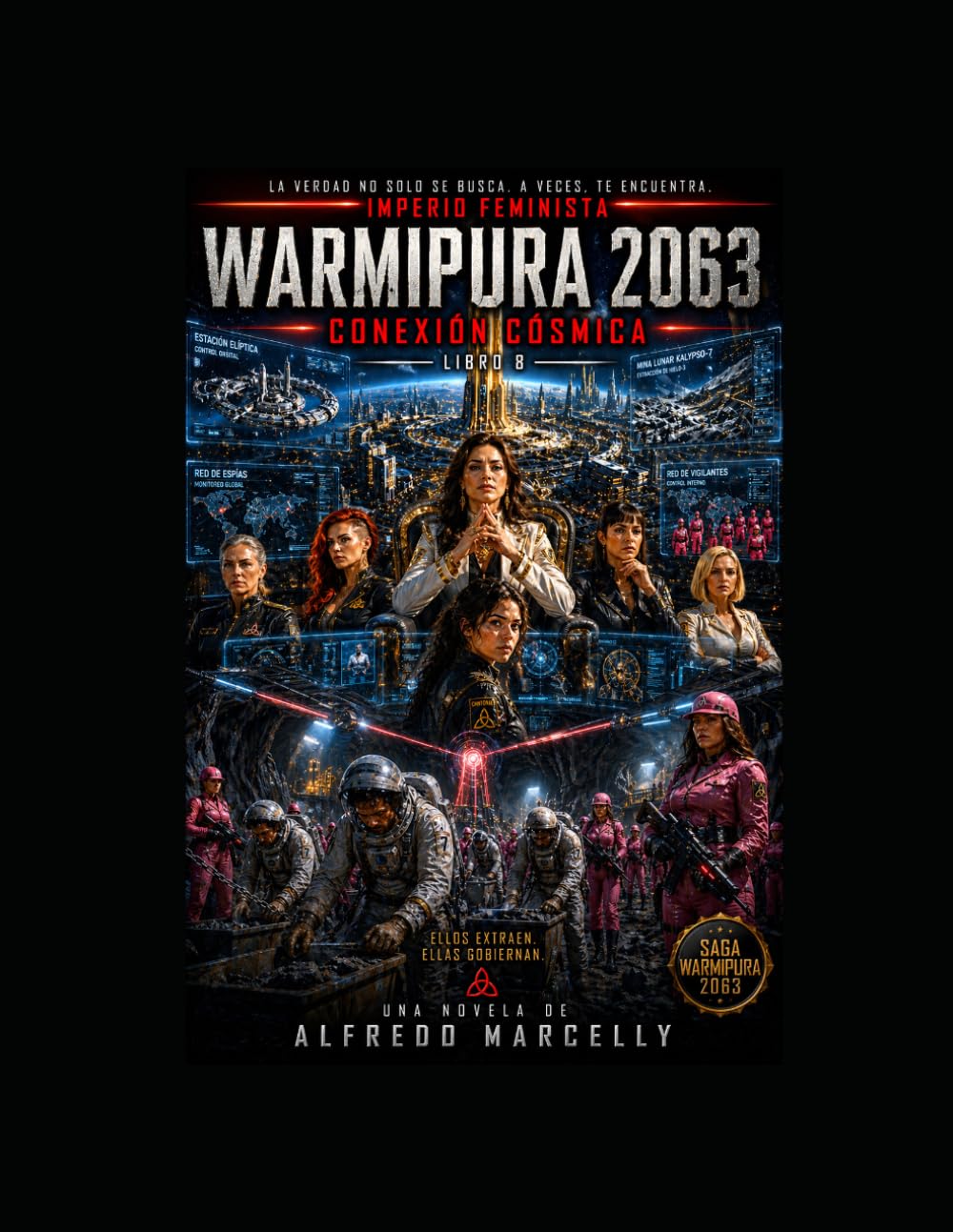 Conexión Cósmica (Libro 8) (Imperio Feminista Warmipura 2063)