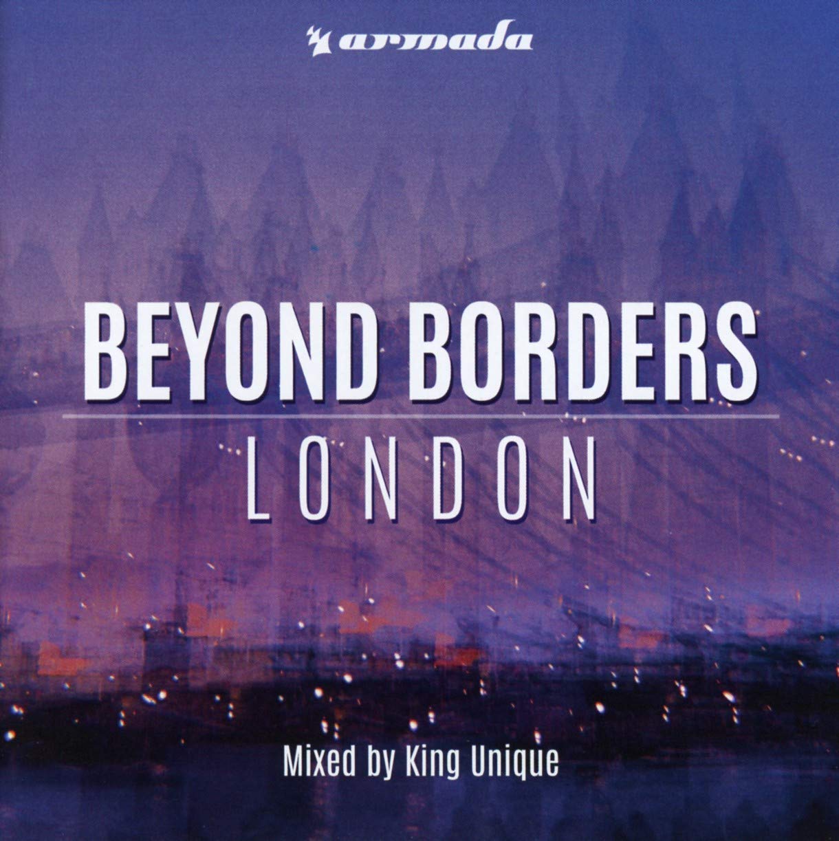 Beyond Borders London [Audio CD] King Unique