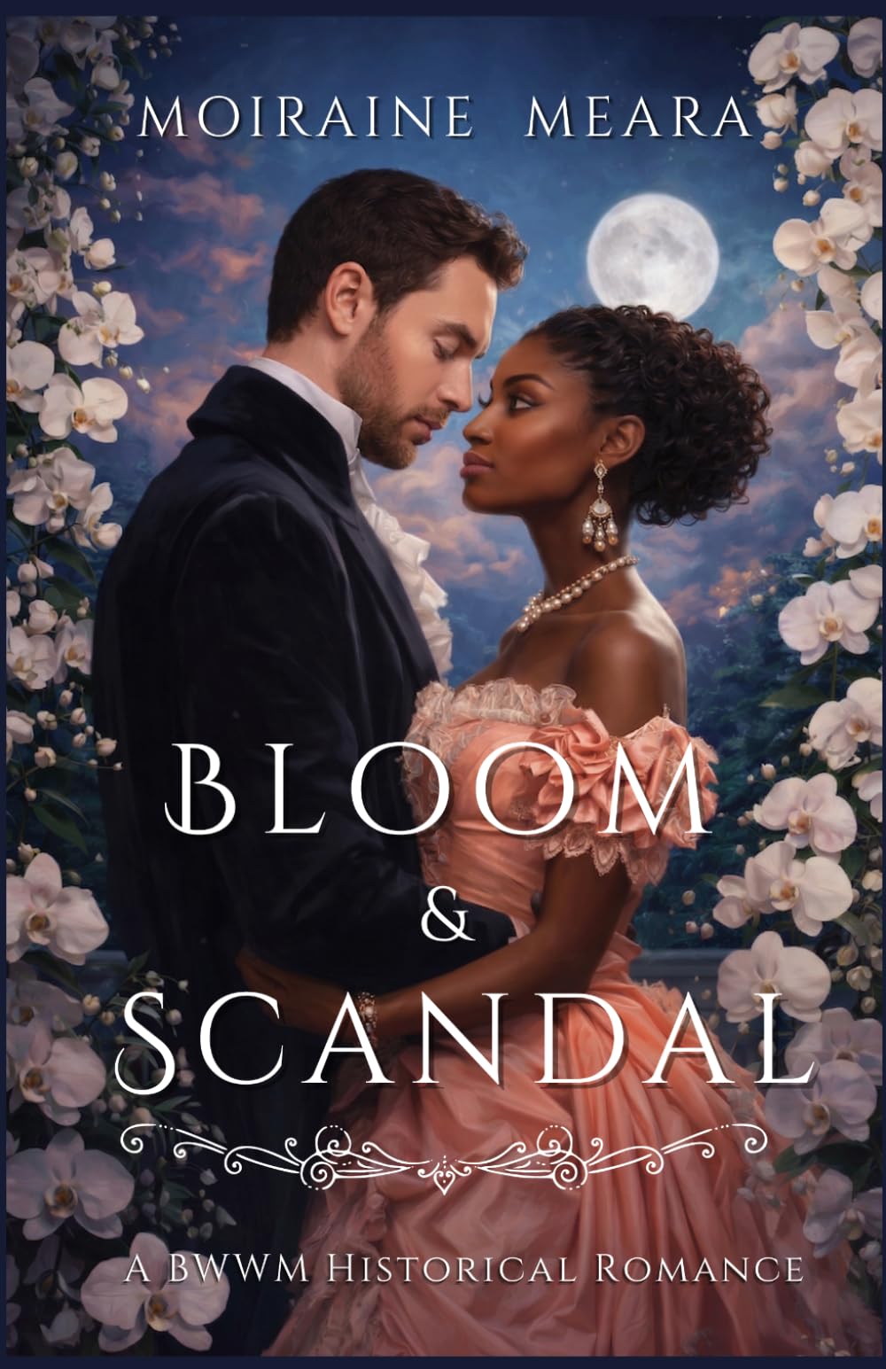 Bloom & Scandal: A BWWM Historical Romance (The Scandalous Ladies of the Ton)