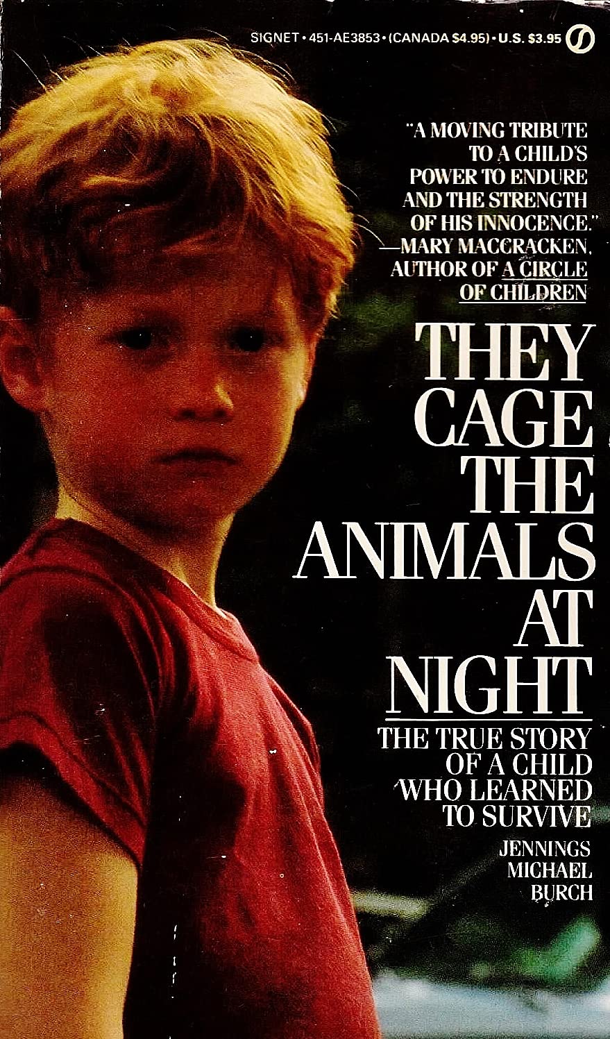 They Cage the Animals at Night The True Story of a Child Who Learned