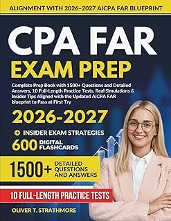 CPA FAR EXAM PREP 2026-2027: Complete Prep Book with 1500+ Questions and Detailed Answers, 10 Full-Length Practice Tests, Real Simulations & Insider ... AICPA FAR blueprint to Pass at First Try.