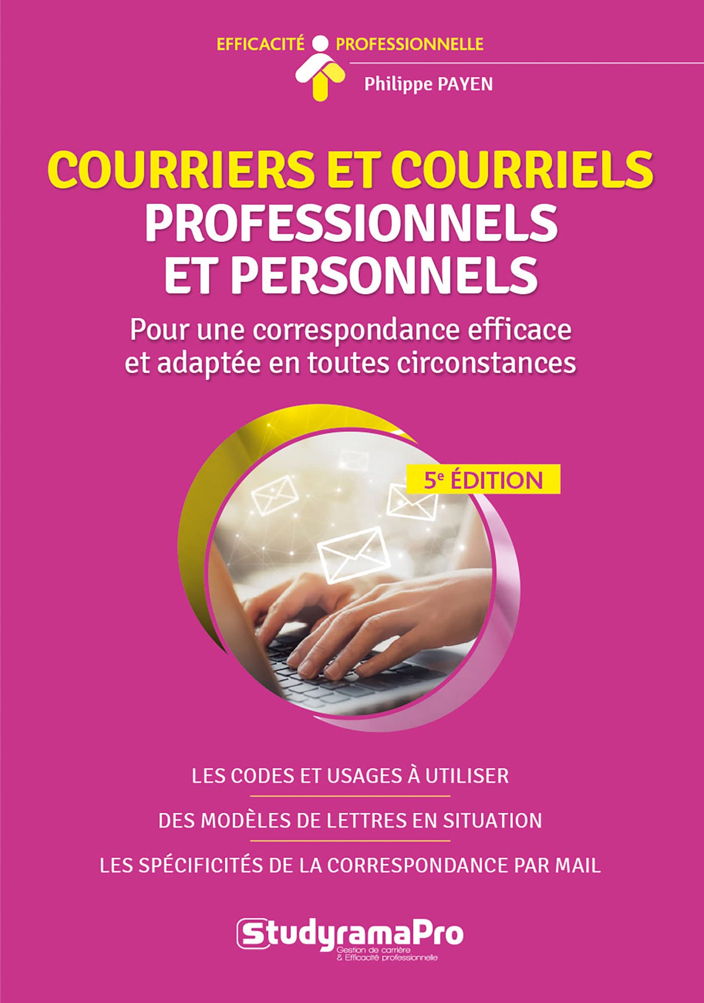 Courriers et courriels professionnels et personnels: Pour une correspondance efficace et adaptée en toutes circonstances