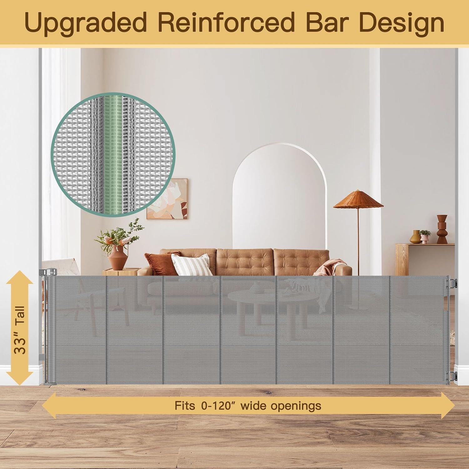 reinforced 120 inch extra wide retractable baby gate with support rods, 33” tall retractable pet gate for dogs, indoor/outdoor 10 feet mesh child gates for wide openings, extra wide dog gate, gray gray 33" tall x 120" wide? with reinforced bar ?