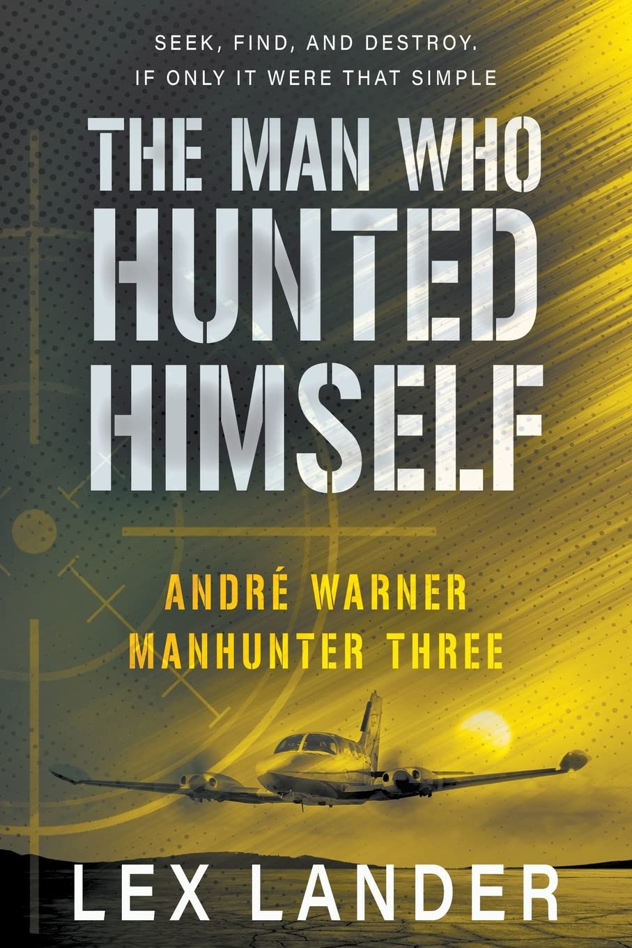 Buy The Man Who Hunted Himself: 3 (André Warner, Manhunter) — BookShops.in