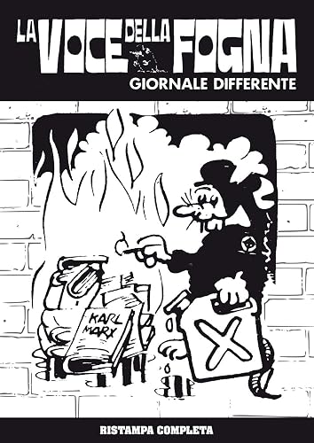 La voce della fogna. Giornale differente (1974-1983)