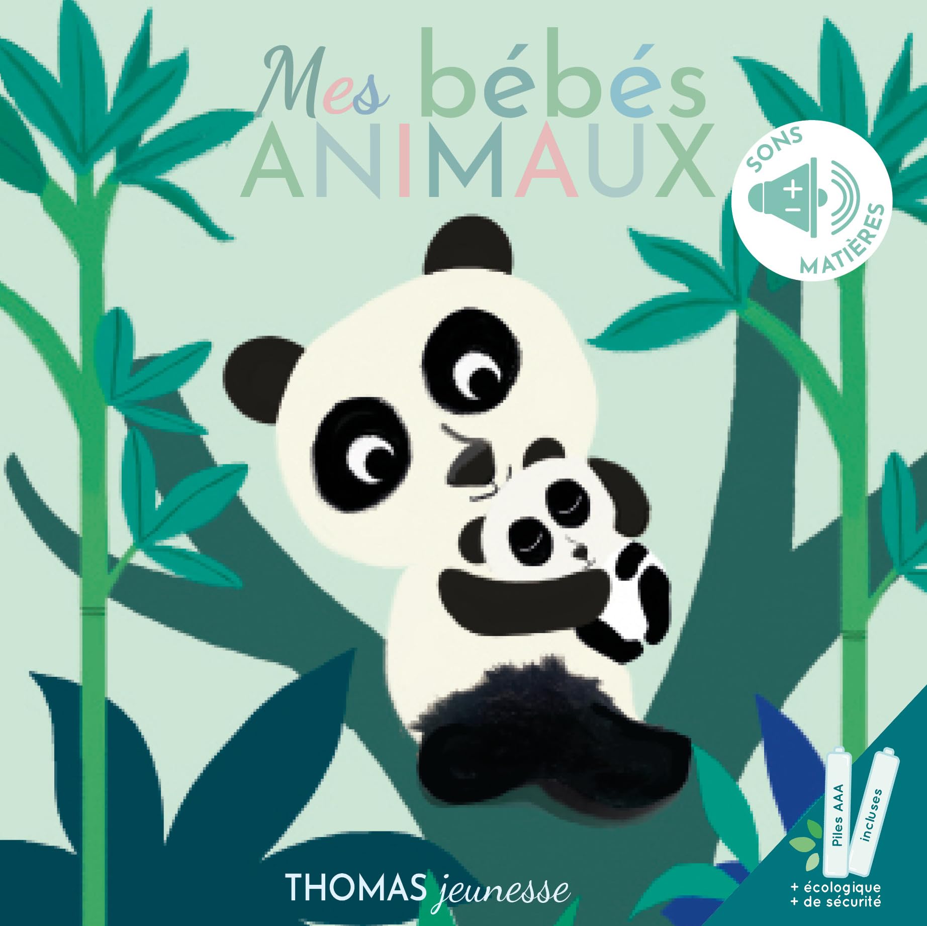 Mes bébés animaux Livre sonore: Livre sonore bébé à toucher dès 6 mois avec grandes piles AAA alcalines incluses
