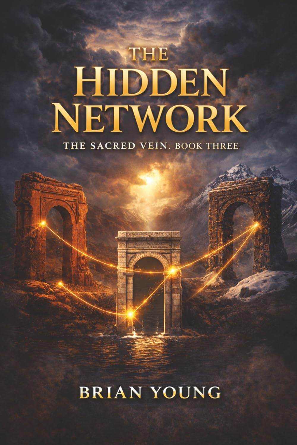The Hidden Network: The Sacred Vein: Book 3 (The Sacred Vein Series)