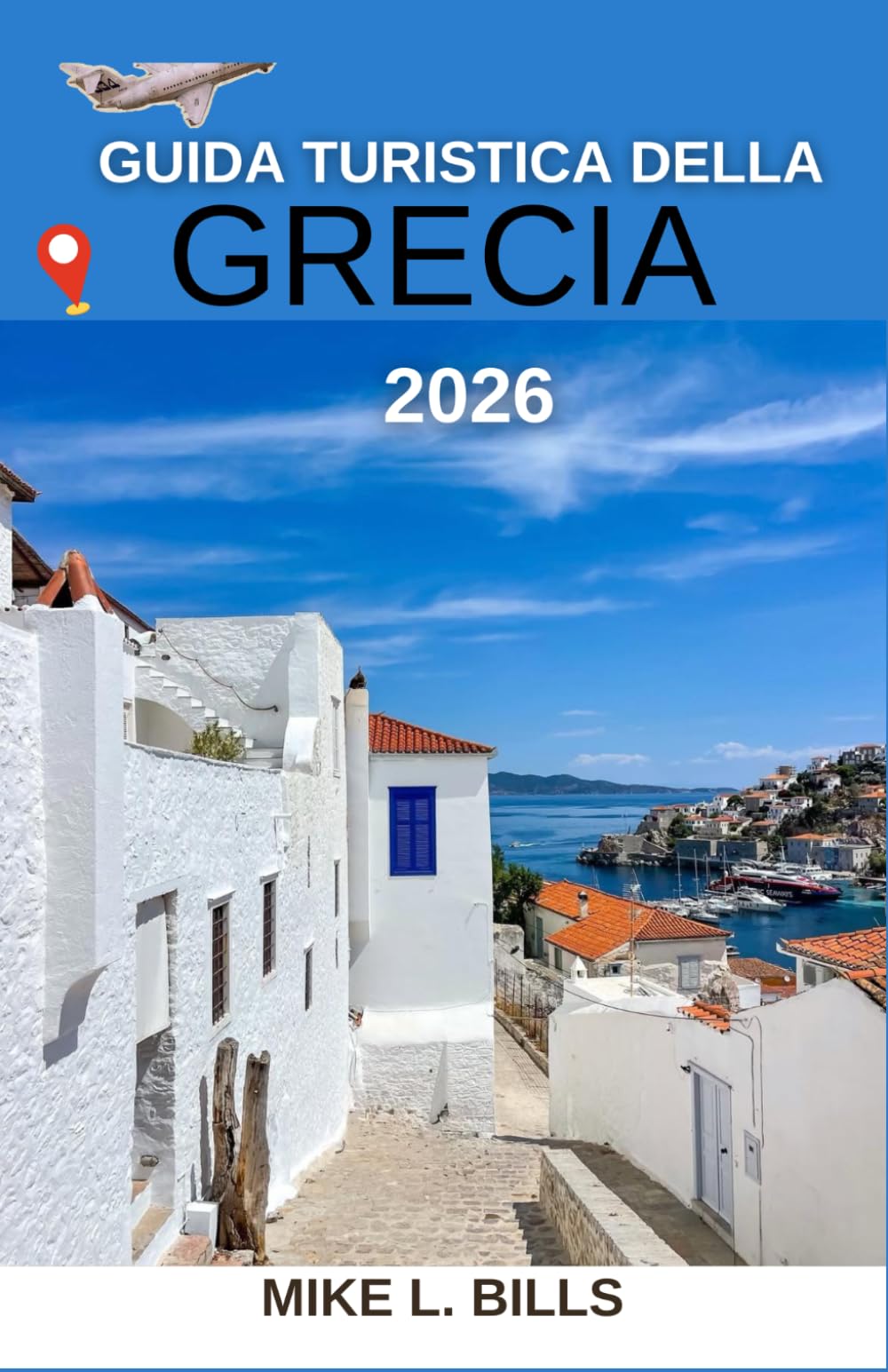 Guida turistica della Grecia 2026: Scopri antiche rovine, acque cristalline e tradizioni vivaci