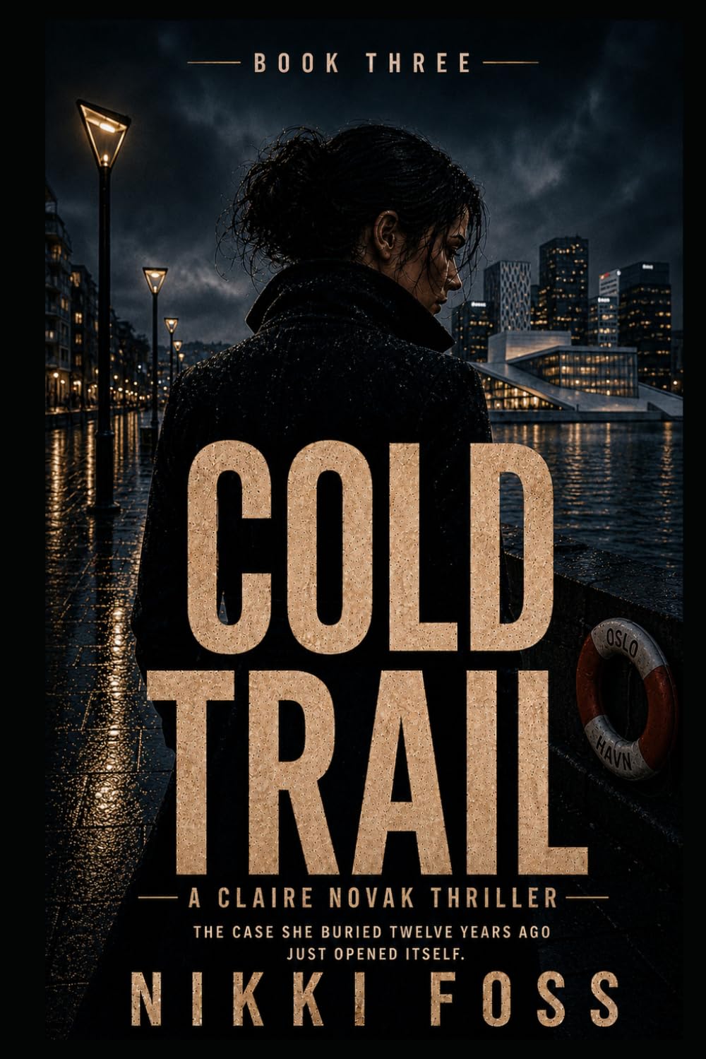 COLD TRAIL: A Counterintelligence Thriller: 3 (The Claire Novak Thrillers)