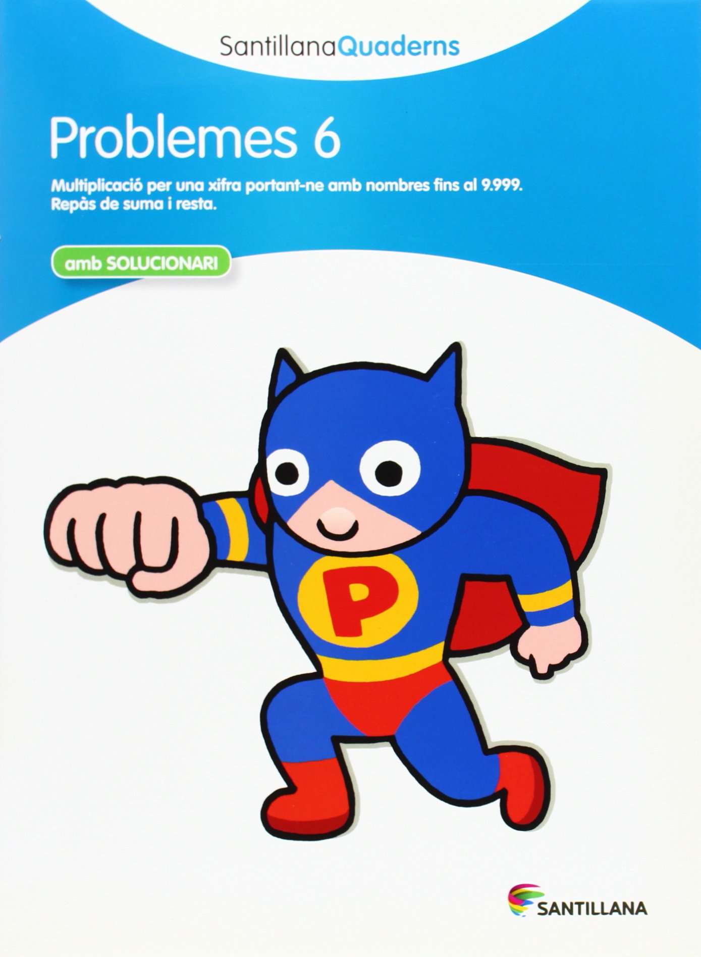 SANTILLANA QUADERNS PROBLEMES 6