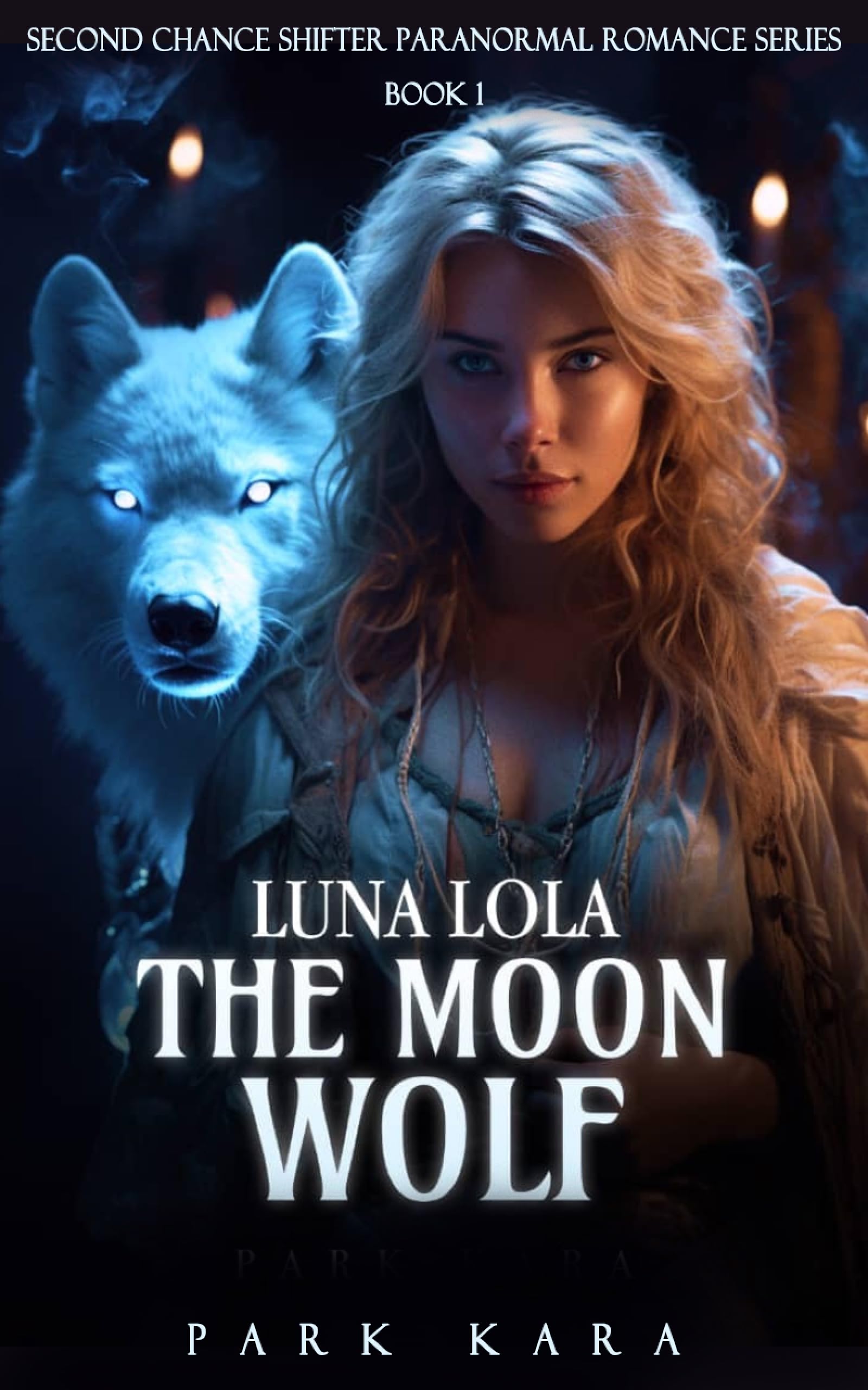 Luna Lola: The Moon Wolf (Second Chance Shifter Paranormal Romance Series Book 1)
