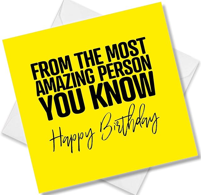 Punkcards - Funny Birthday Cards - From The Most Amazing Person You Know - Husband Birthday Card - Birthday Card for Friend