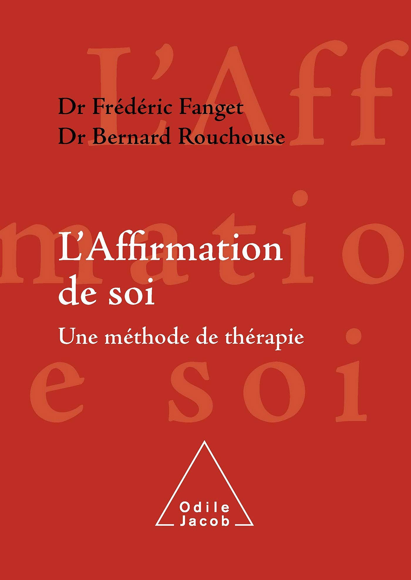 L'Affirmation de soi: Une méthode de thérapie