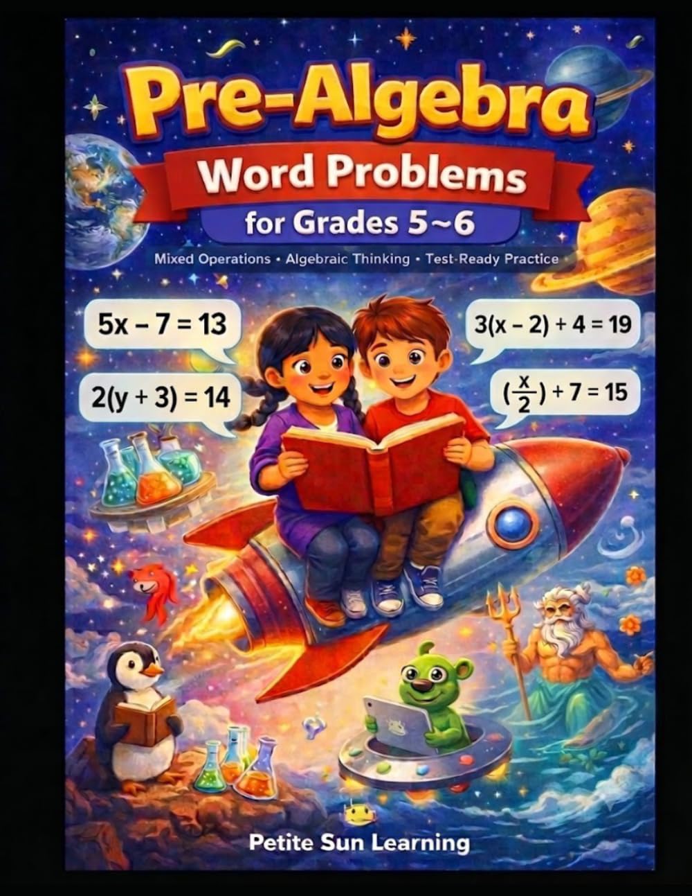 Pre-Algebra Word Problems for Grades 5–6: Mixed Operations • Algebraic Thinking • Test-Ready Practice (Upper Elementary Math Mastery Series)