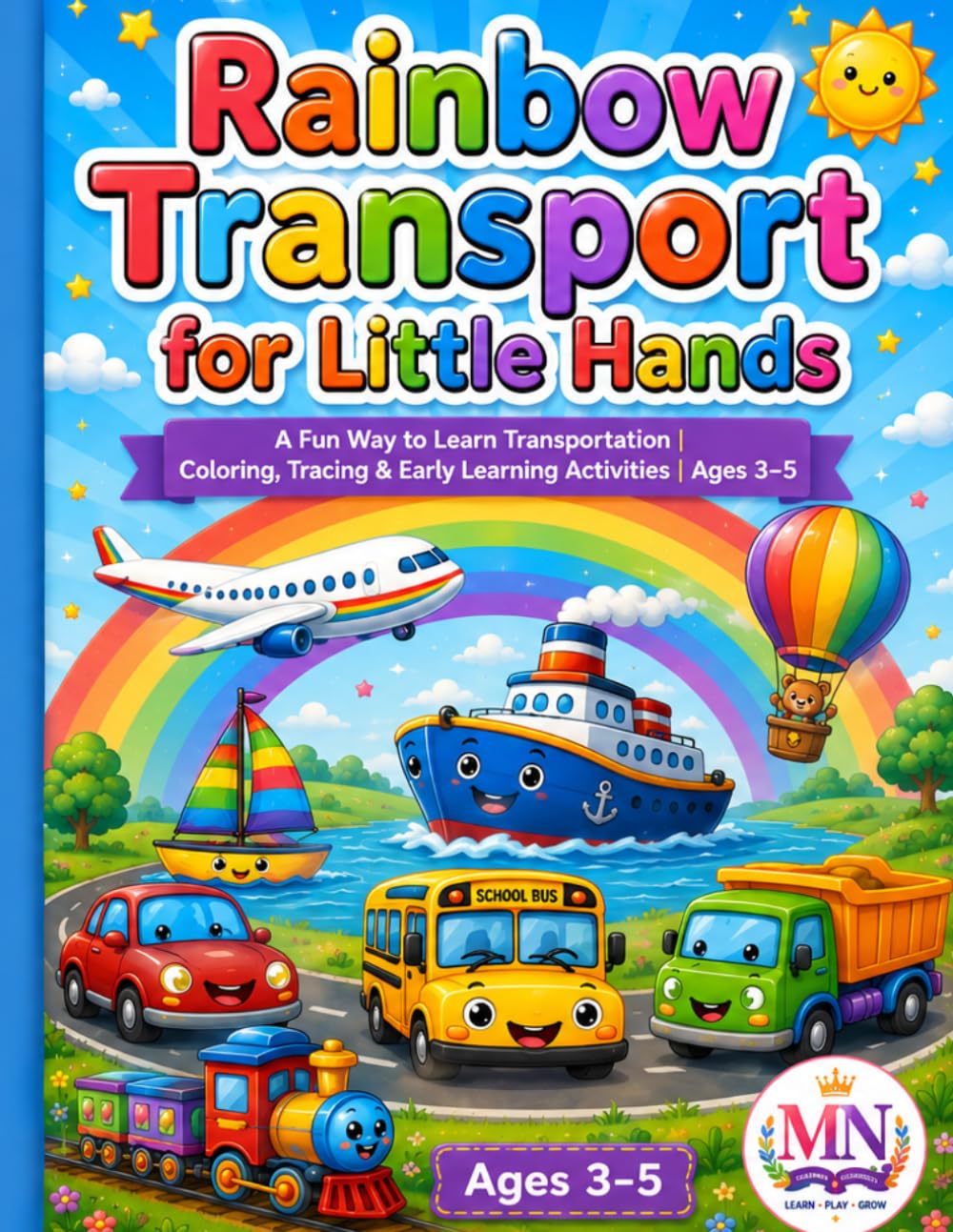 Rainbow Transport for Little Hands: A Fun Way to Learn Transport | Coloring, Tracing & Early Learning Activities | Ages 3–5 (Rainbow for Little Hands)