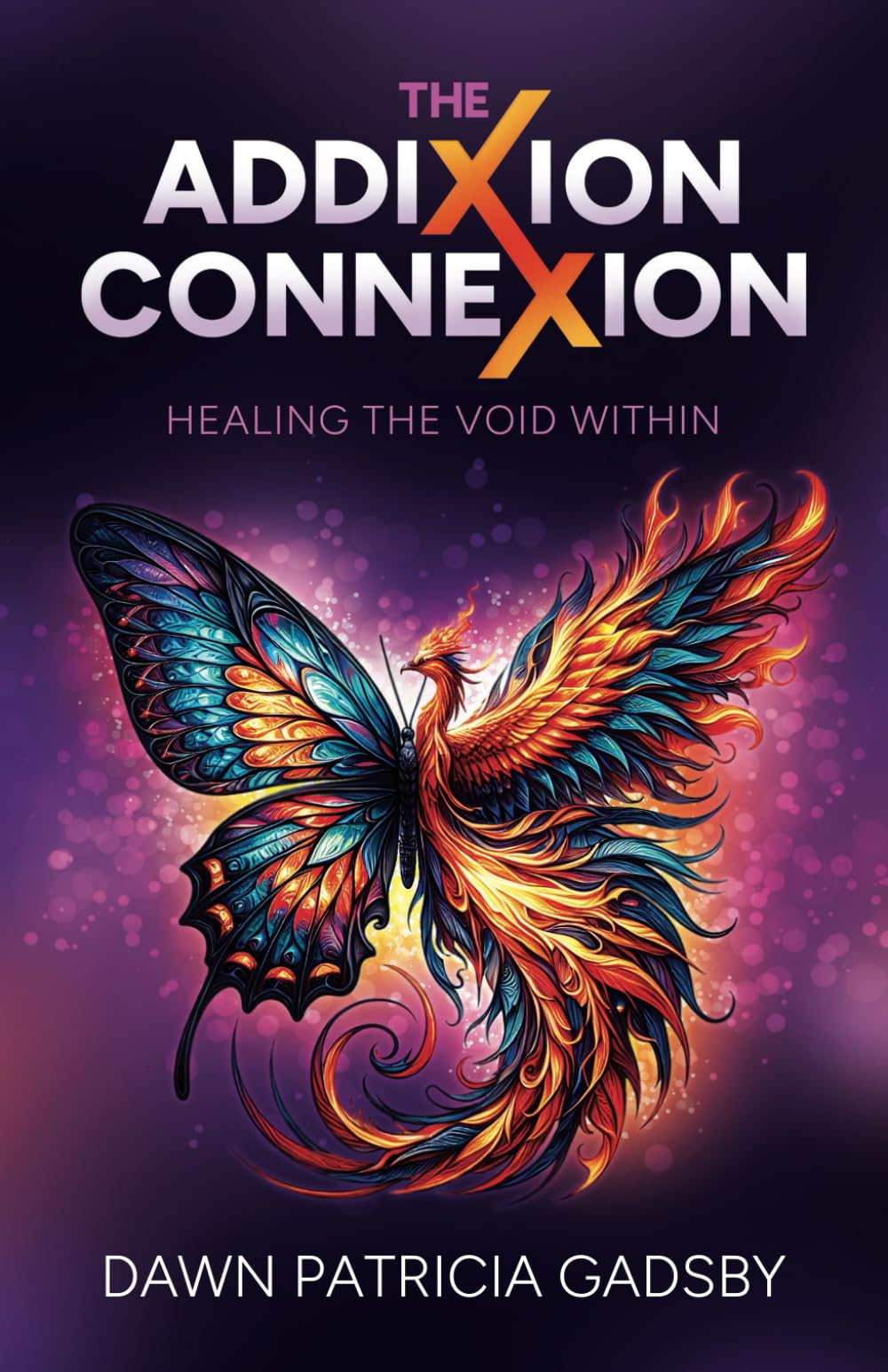 The AddiXion ConneXion: Healing the Void Within
