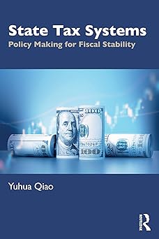 State Tax Systems: Policy Making for Fiscal Stability-Wow! eBook