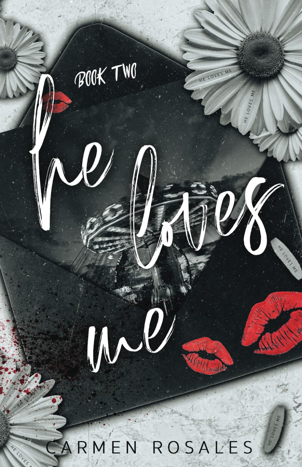 He Loves Me: A Dark High School Romance (He Loves Me Not/He Loves Me Duet)